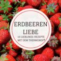 erdbeeren rezepte kinder, erdbeeren rezepte schnell, rezepte aus erdbeeren, erdbeeren rezepte einfach, erdbeeren rezepte einkochen, erdbeer eis rezept ohne eismaschine, erdbeer rezepte frühstück, erdbeeren rezepte ideen, rezept erdbeer joghurt eis, erdbeer rezepte thermomix, erdbeeren rezepte marmelade,