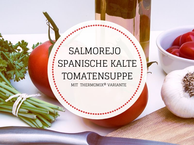 salmorejo rezept, salmorejo auf deutsch, salmorejo andaluz, salmorejo andaluz rezept, salmorejo thermomix, salmorejo rezept deutsch, salmorejo kalte suppe, salmorejo tomatensuppe, salmorejo tomatensuppe thermomix, salmorejo tomatensuppe tm rezept,